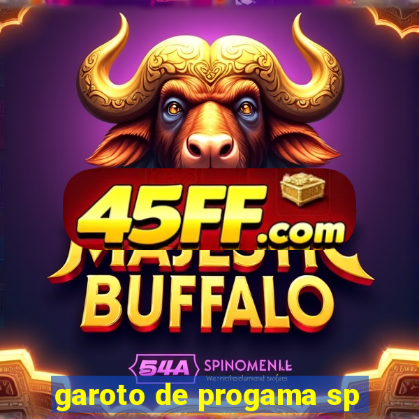 garoto de progama sp